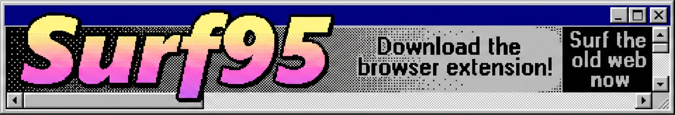 Download the Surf95 browser extension — surf the old web now